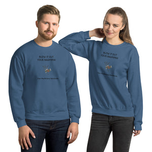BLOW IT OUT YOUR BAGPIPES - BLACK LETTERS - Unisex Sweatshirt