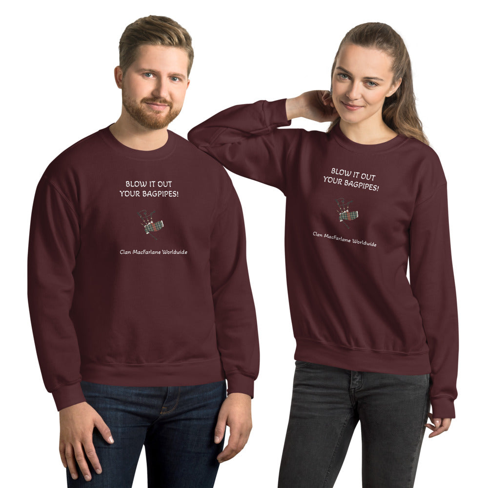BLOW IT OUT YOUR BAGPIPES - WHITE LETTERS - Unisex Sweatshirt