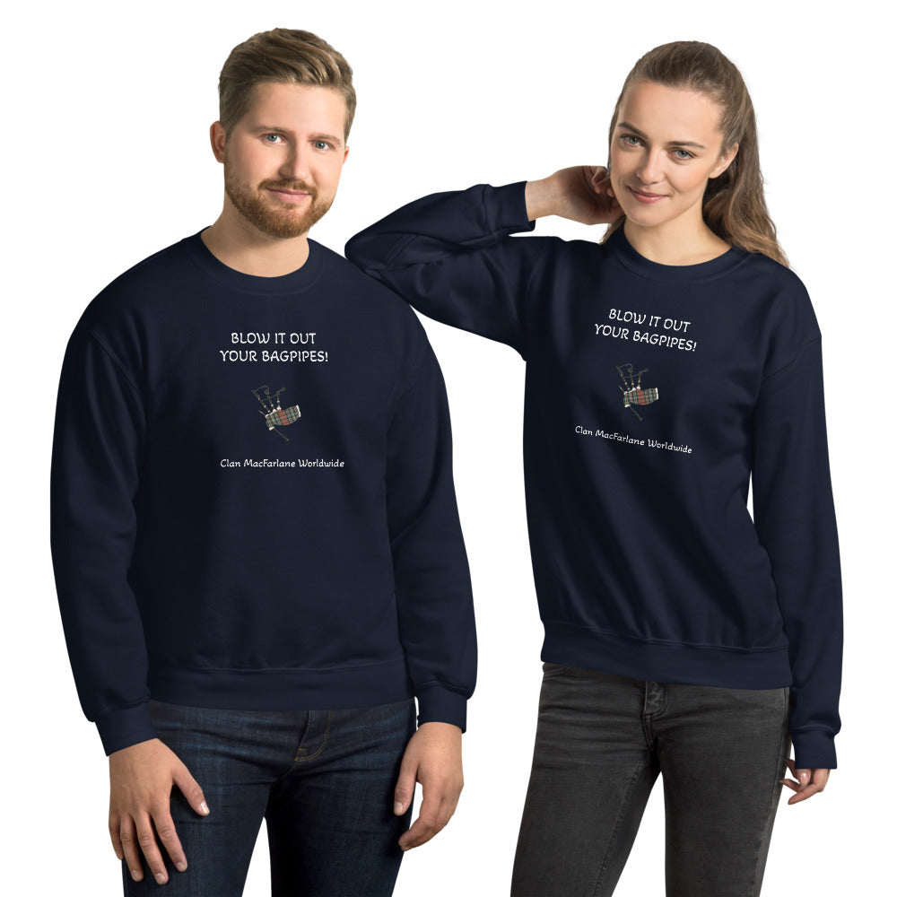 BLOW IT OUT YOUR BAGPIPES - WHITE LETTERS - Unisex Sweatshirt
