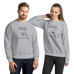 BLOW IT OUT YOUR BAGPIPES - BLACK LETTERS - Unisex Sweatshirt